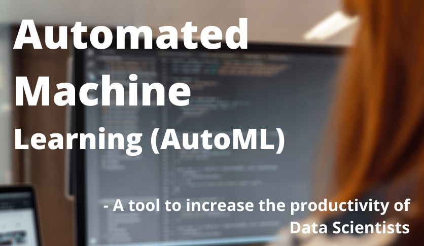 All About Automated Machine Learning (AutoML)