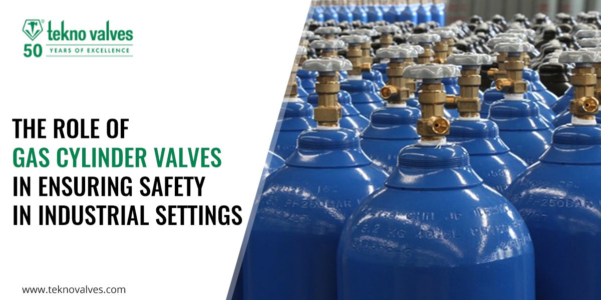 The Role of Gas Cylinder Valves in Ensuring Safety in Industrial Settings
