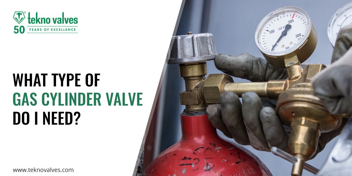 What Type of Gas Cylinder Valve Do I Need?