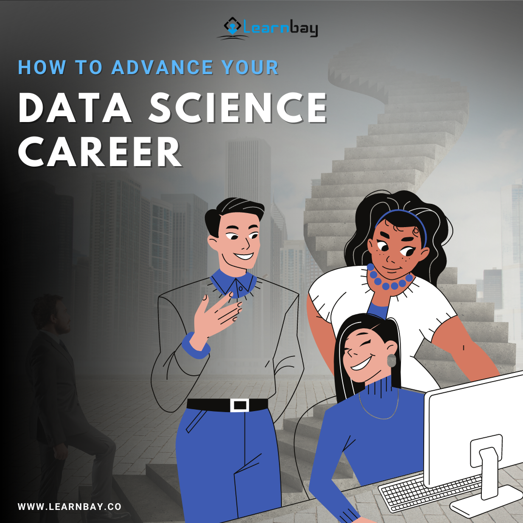 How to Advance Your Data Science Career