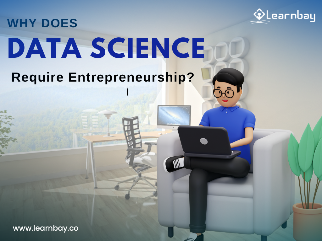Why Does Data Science Require Entrepreneurship?