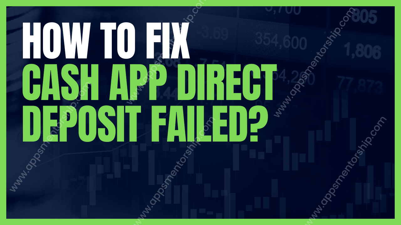 Why Cash App says direct deposit failed?