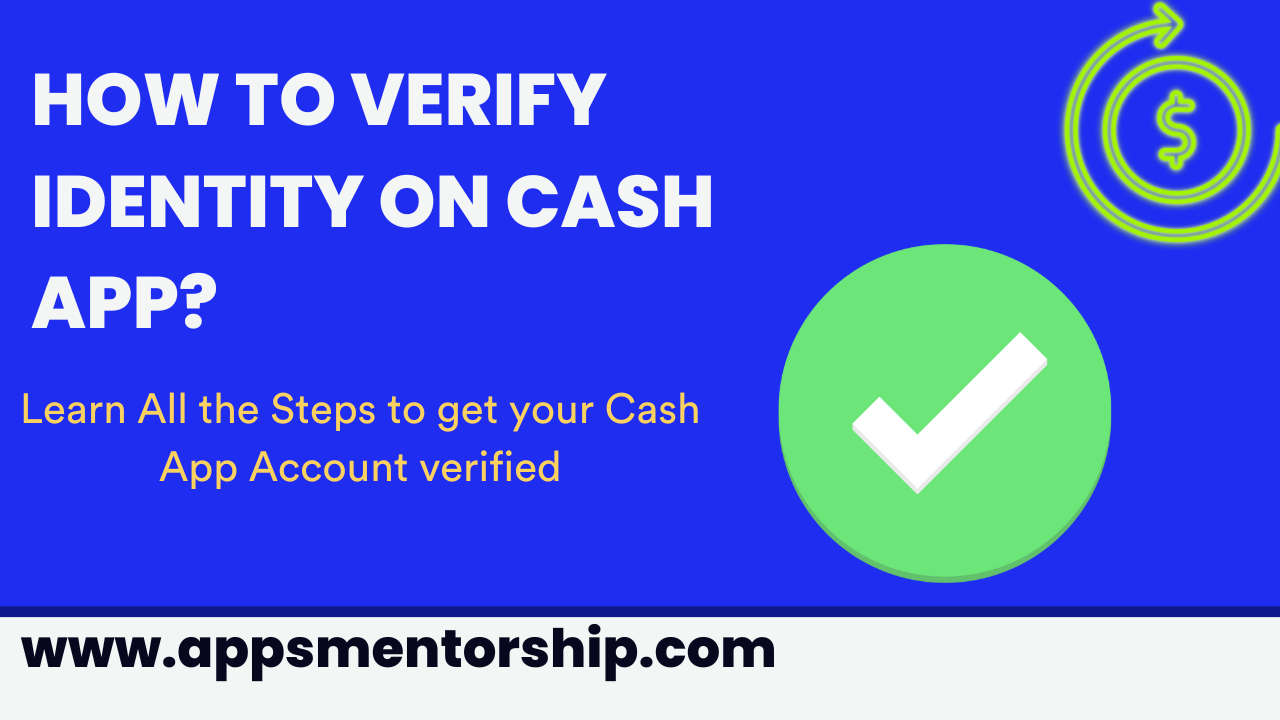 Why do I need to verify my Cash App?