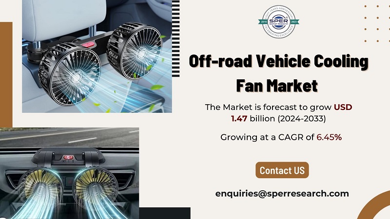 Off-road Vehicle Cooling Fan Market Growth and Size, Trends, Revenue, Key Manufacturers, CAGR Status, Challenges, Future Opportunities and Forecast till 2033: SPER Market Research