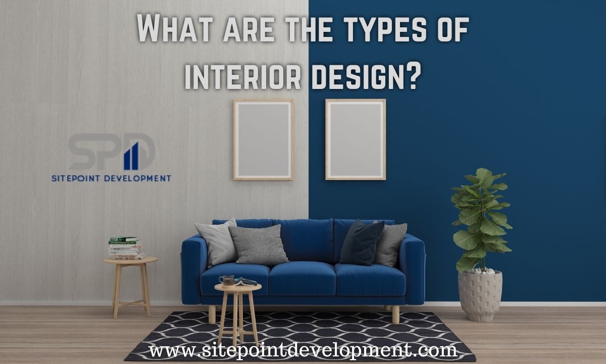 What are the types of interior design?