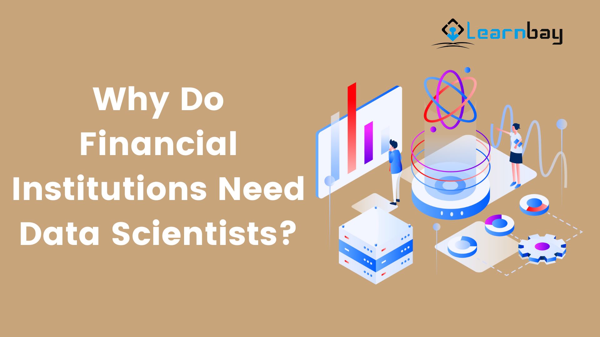 Why Do Financial Institutions Need Data Scientists?