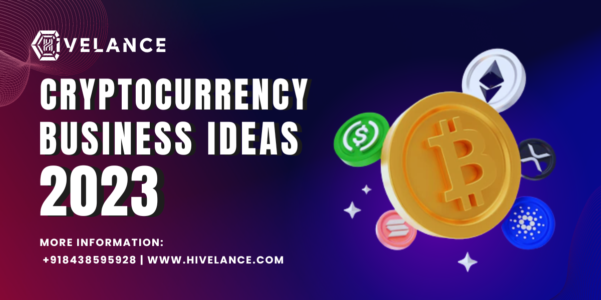 Cryptocurrency Business Ideas 2023