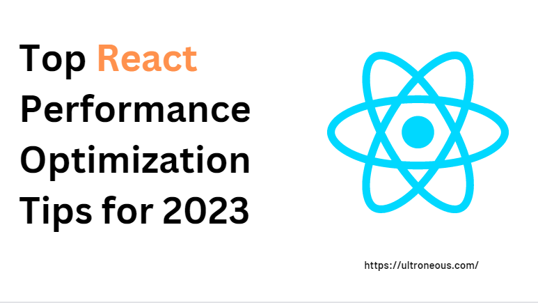 Top React Performance Optimization Tips for 2023