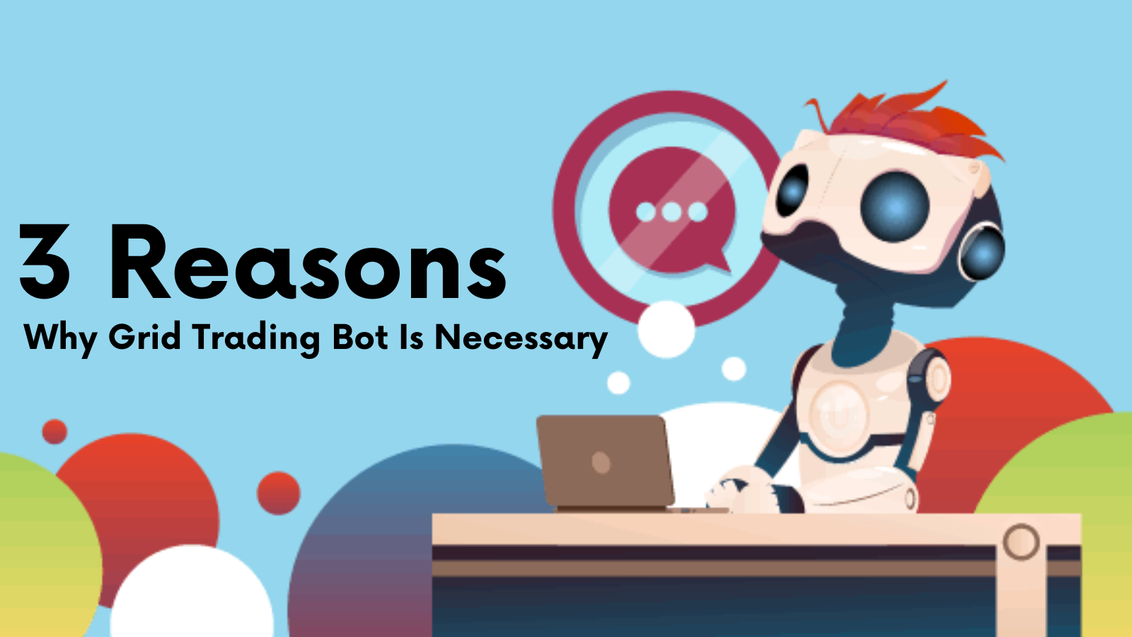 3 Reasons Why Grid Trading Bot Is Necessary