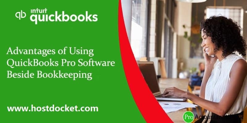 What are the advantages of using QuickBooks pro besides bookkeeping?