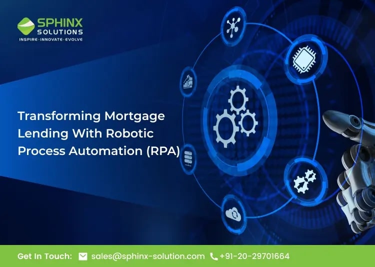 Transforming Mortgage Lending With Robotic Process Automation (RPA)