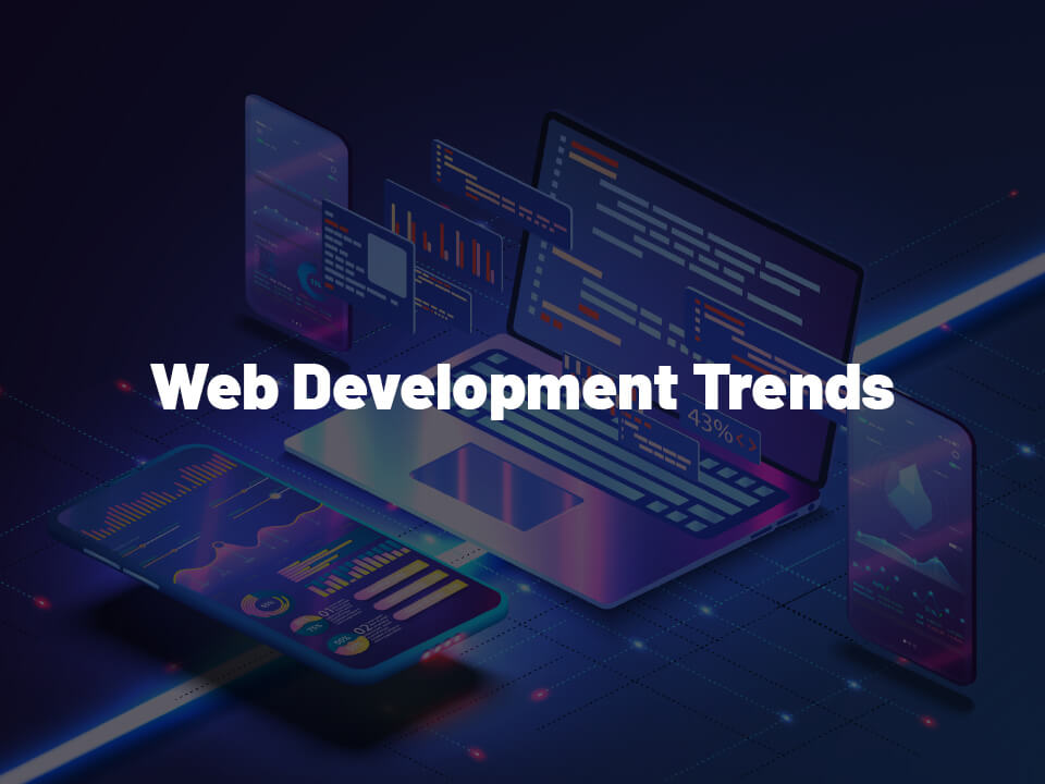 10 Top Web App Development Trends for 2023 You Can't Ignore