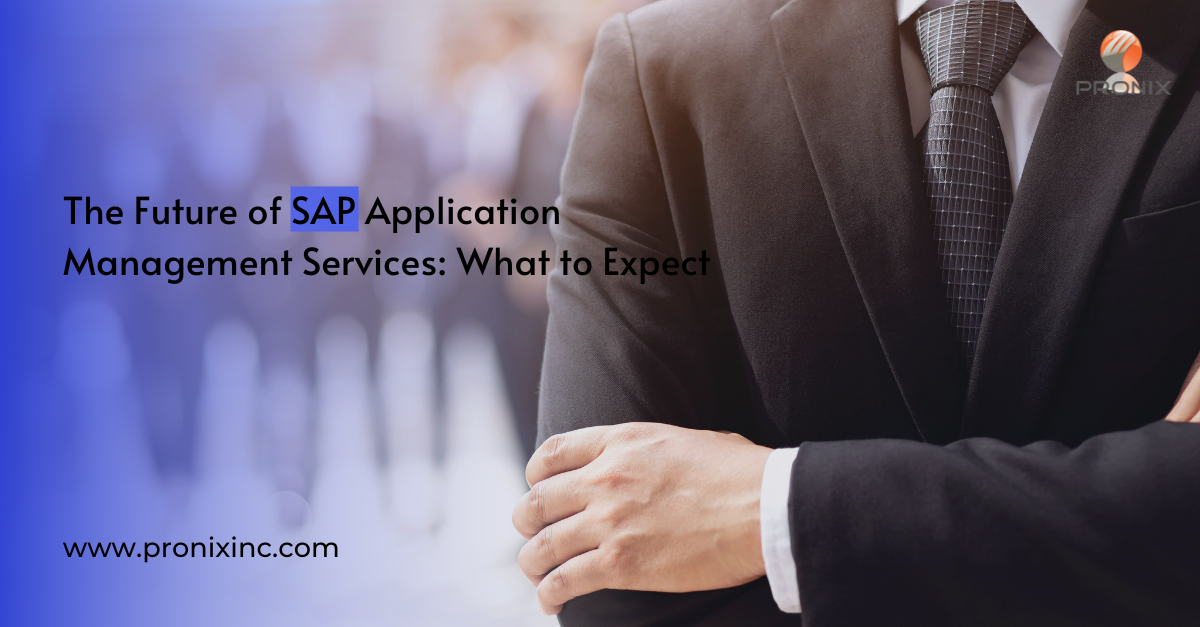 The Future of SAP Application Management Services: What to Expect