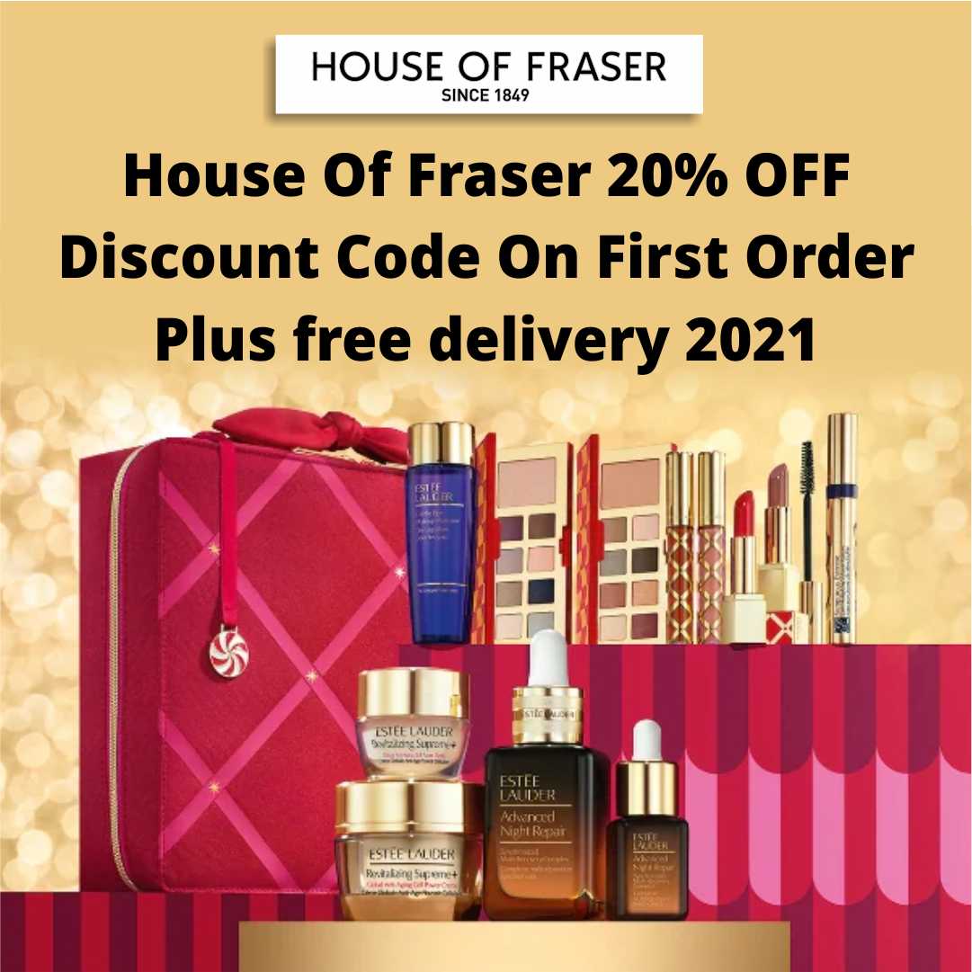 House Of Fraser 20% OFF Discount Code On First Order Plus Free Delivery 2022