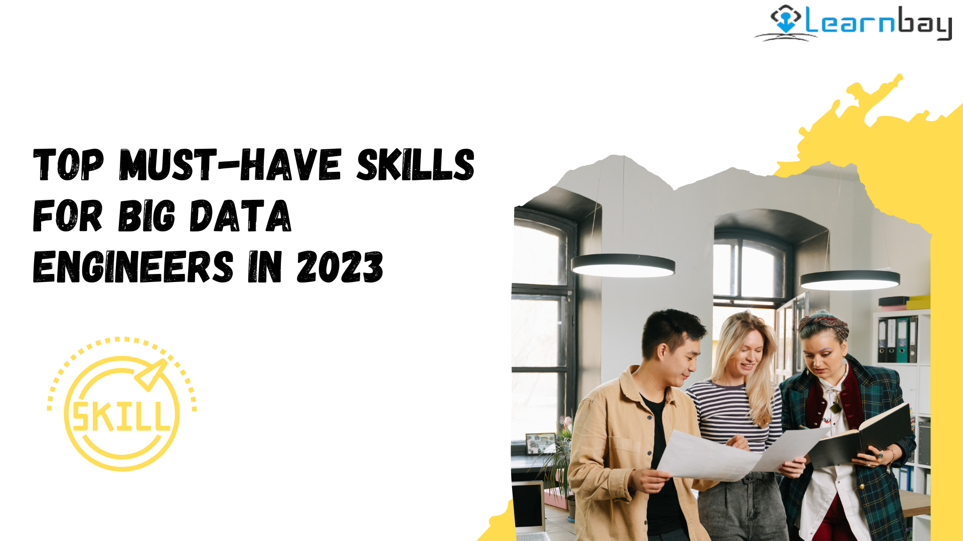 Top Must-Have Skills for Big Data Engineers in 2023 