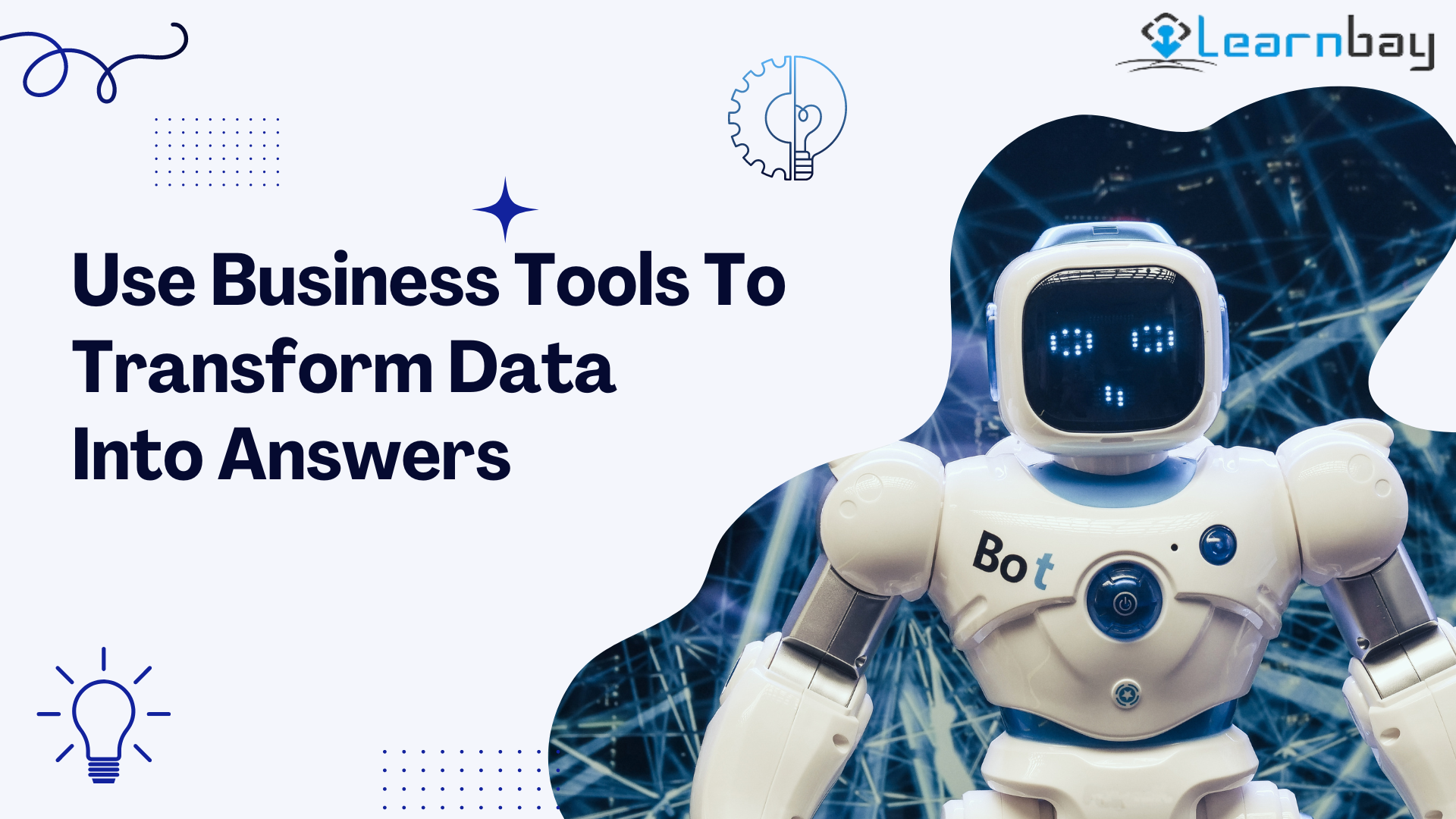 Use Business  Tools To Transform Data Into Answers