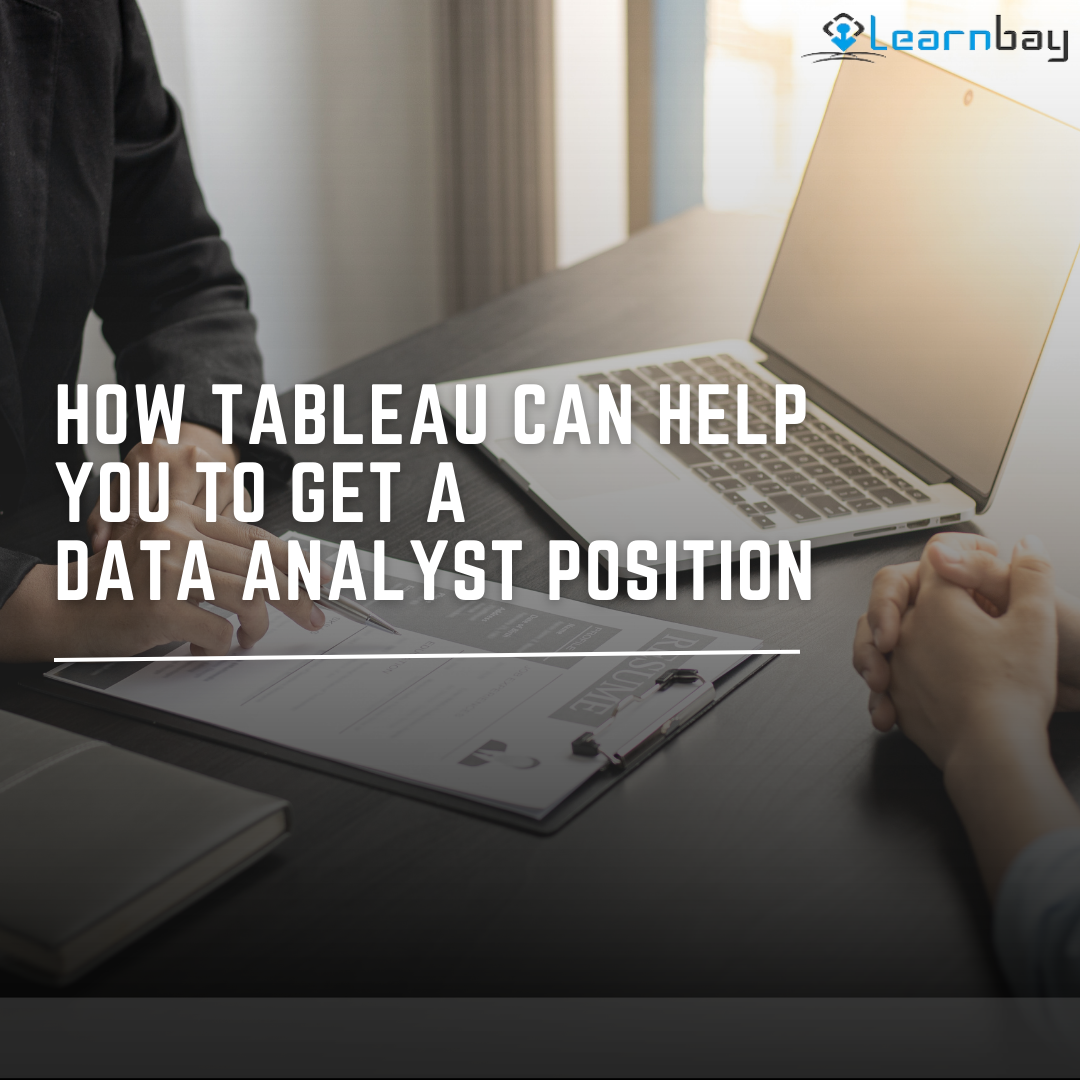 How Tableau Can Help You to Get a Data Analyst Position