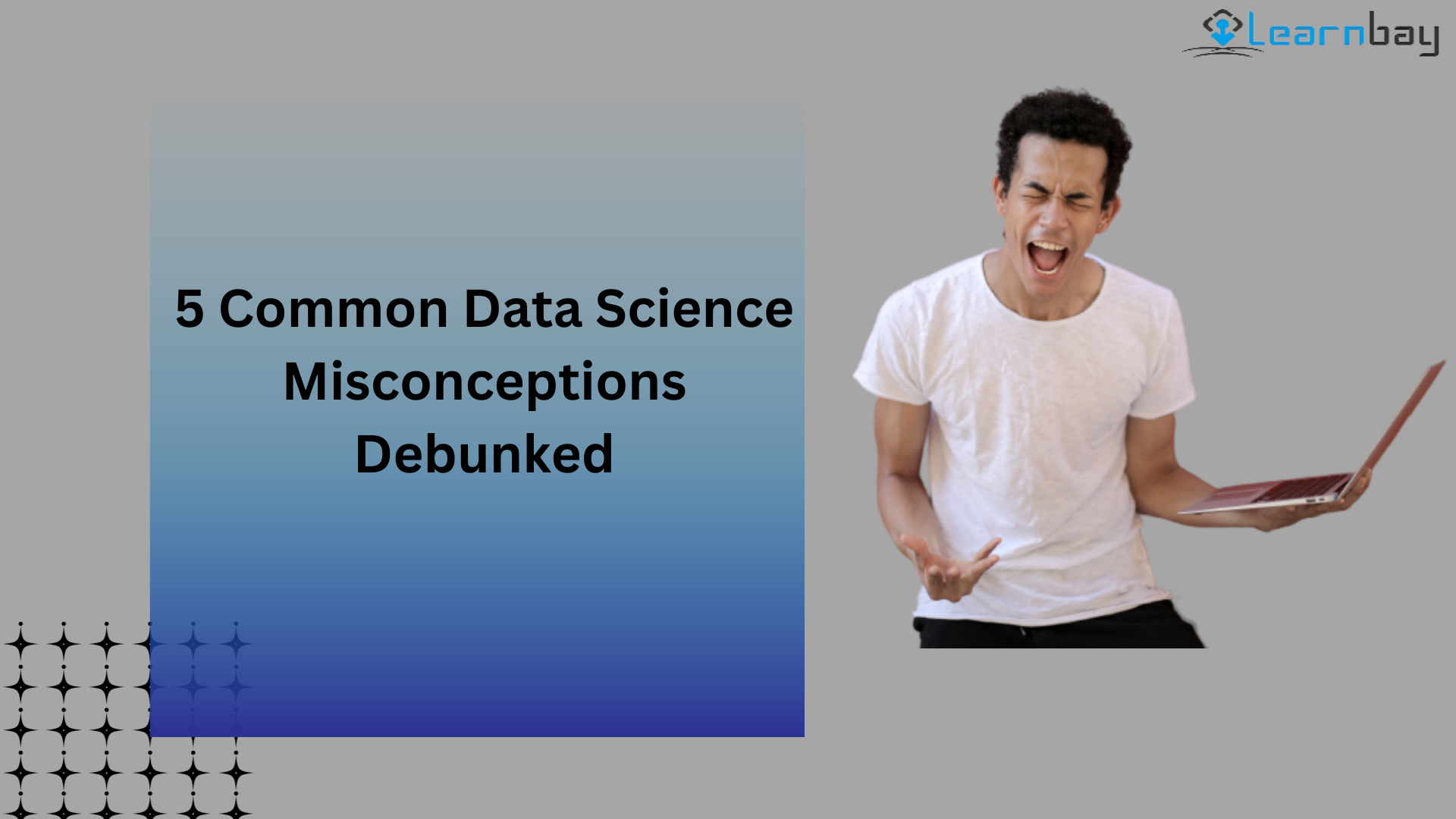 5 Common Data Science Misconceptions Debunked