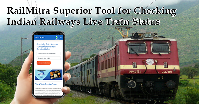 RailMitra’s Superior Tool for Checking Indian Railways Live Train Status