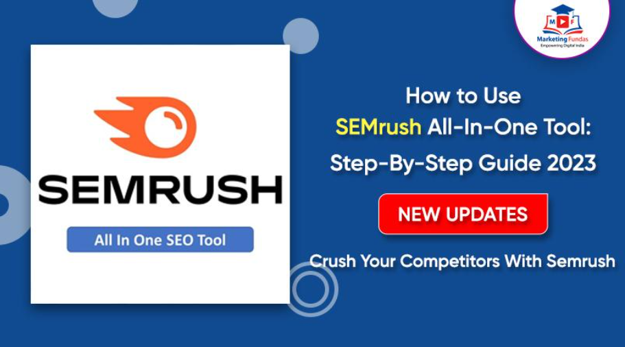 An Ultimate Guide On How To Use SEMrush All-In-One Tool