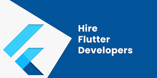 Hire A Dedicated Flutter Developers - Helpful Insight 