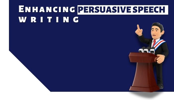 Enhancing Persuasive speech writing