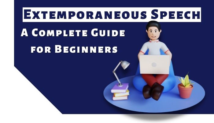 Extemporaneous Speech - A Complete Guide for Beginners