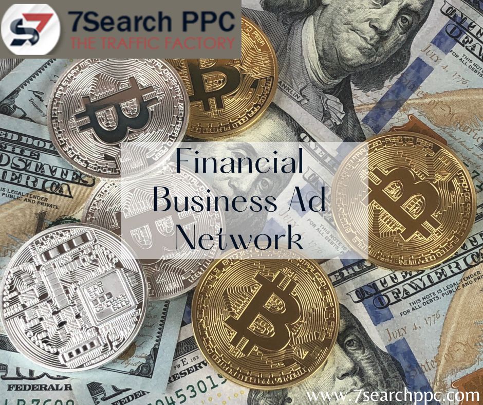 Top Financial Business Advertisement Network- 7Search PPC 