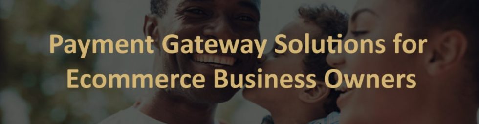 What to Search for in Payment Gateway Providers?