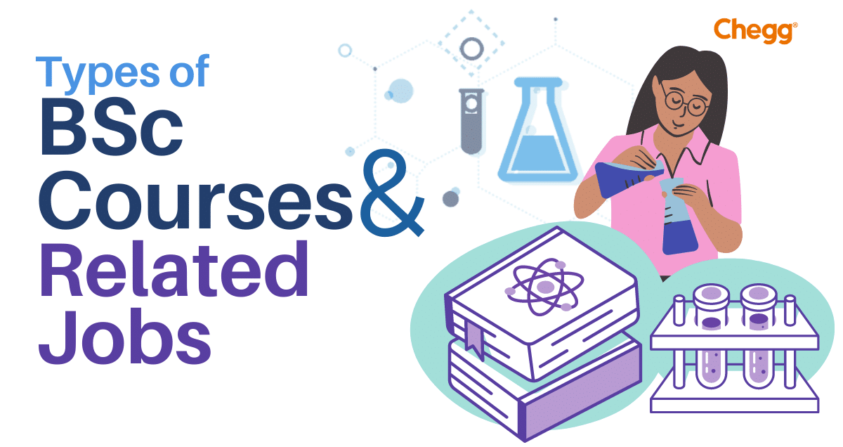 Types of BSc courses and related Jobs in India