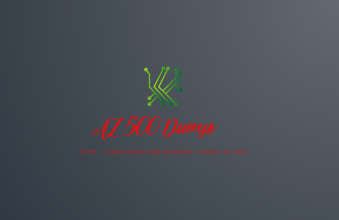 10 Best Practices For AZ-500 EXAM DUMPS