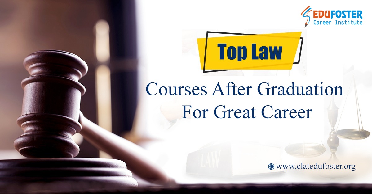Top Law Courses After Graduation For Great Career