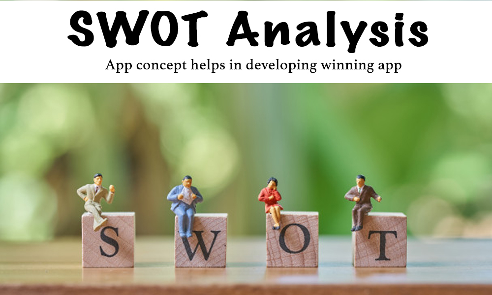 How swot analysis in each app concept helps in developing a winning app