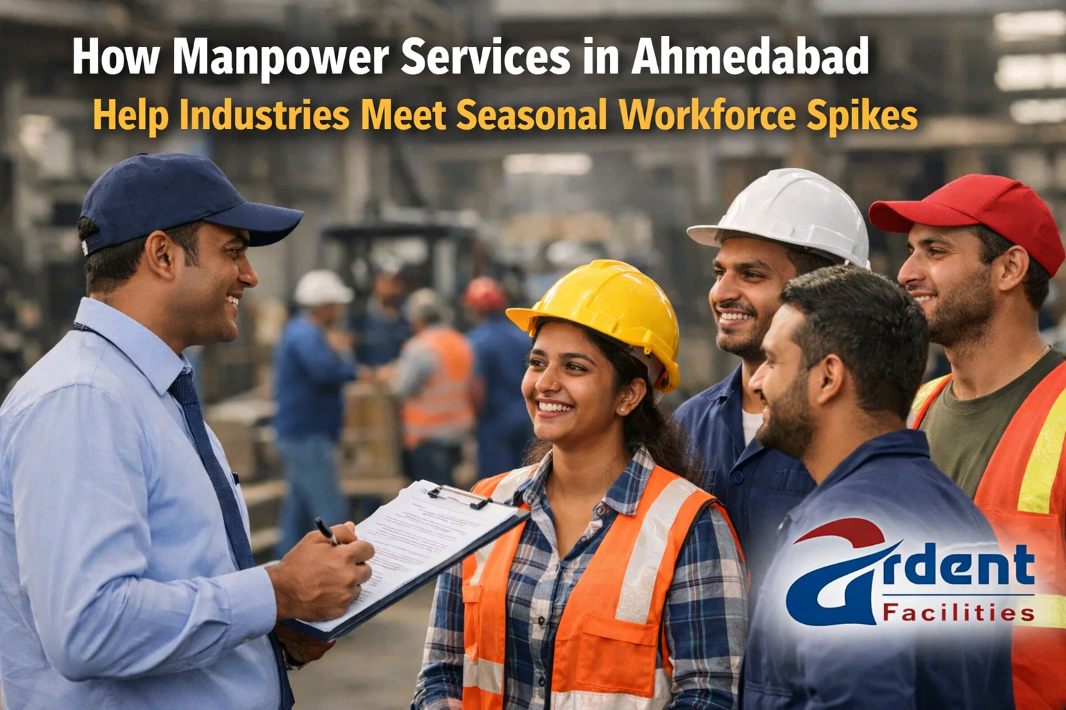 How Manpower Services in Ahmedabad Help Industries Meet Seasonal Workforce Spikes