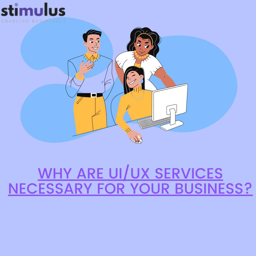 WHY ARE UI/UX SERVICES NECESSARY FOR YOUR BUSINESS?