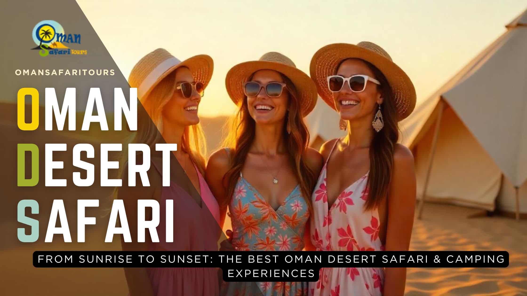 From Sunrise to Sunset: The Best Oman Desert Safari & Camping Experiences