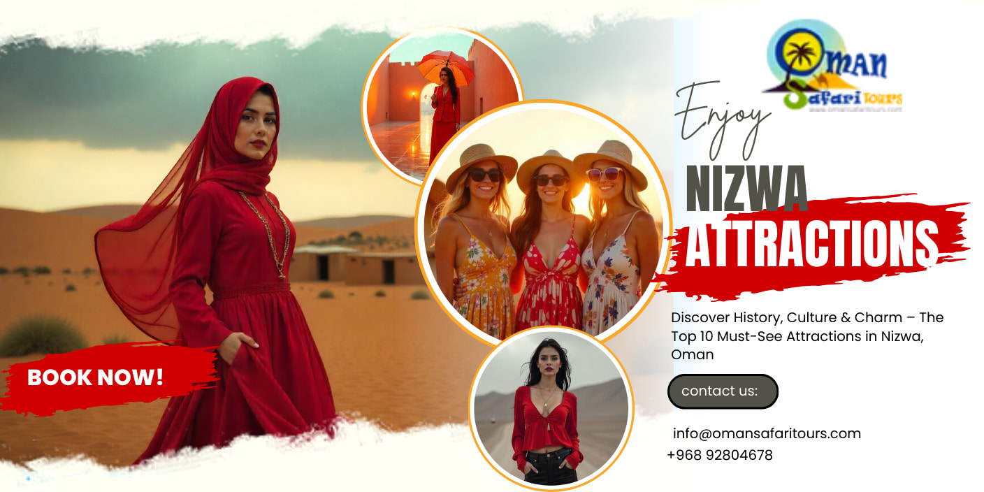Top 10 Nizwa Attractions Every Traveler Shouldn’t Miss