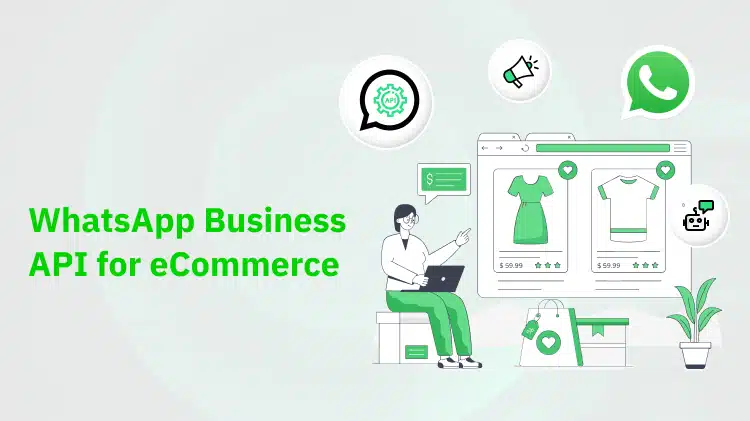 Igniting eCommerce Sales: Harnessing the Power of WhatsApp Business API in 2025 