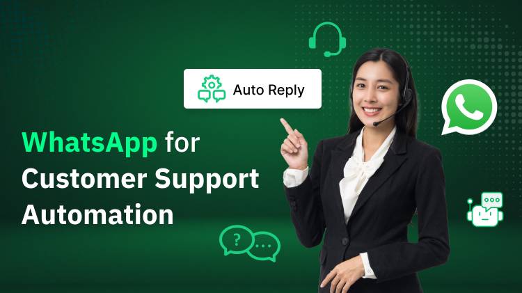 WhatsApp for Customer Support Automation: Using WebMaxy Support