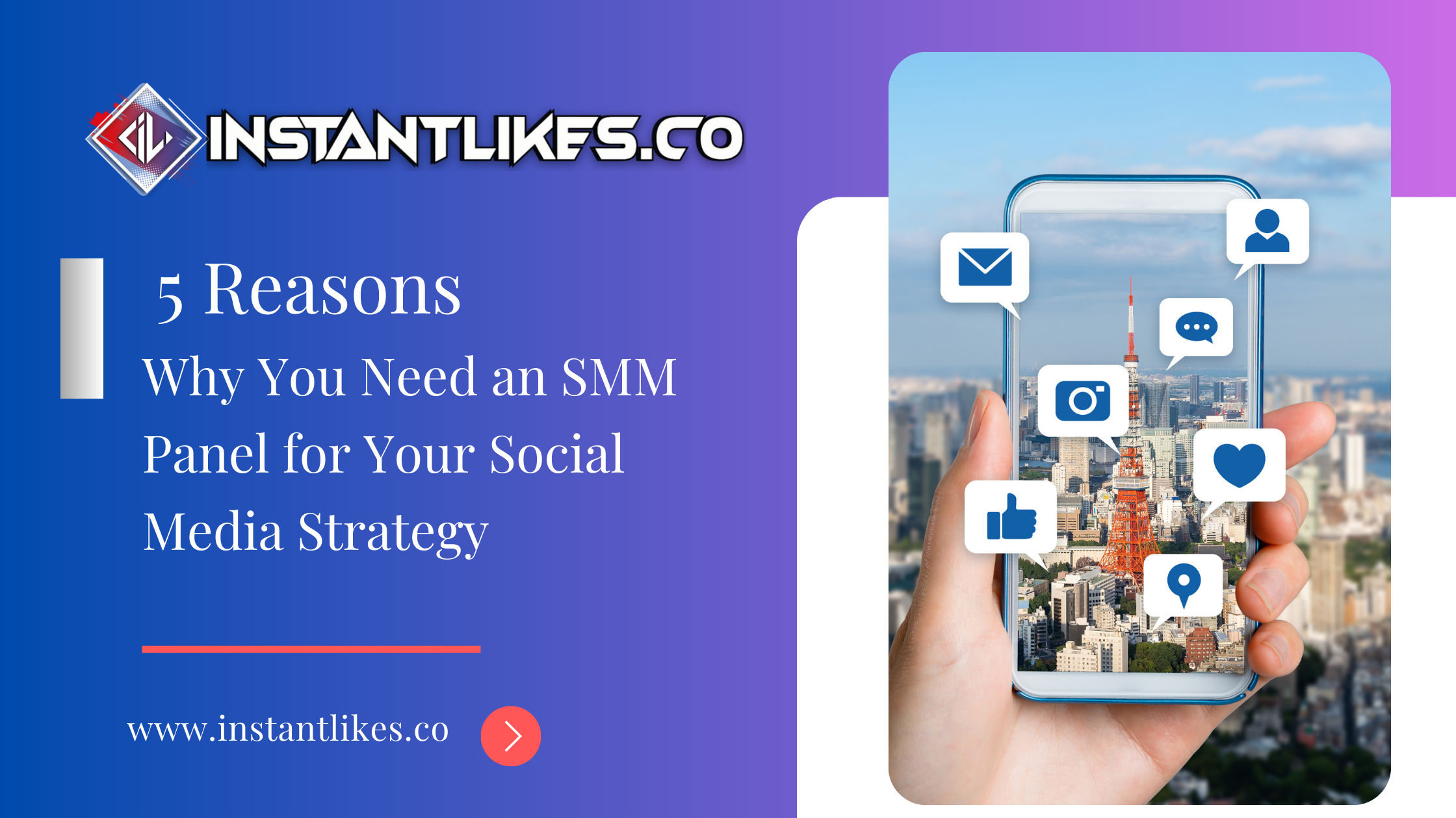 5 Reasons Why You Need an SMM Panel for Your Social Media Strategy | Instant Likes