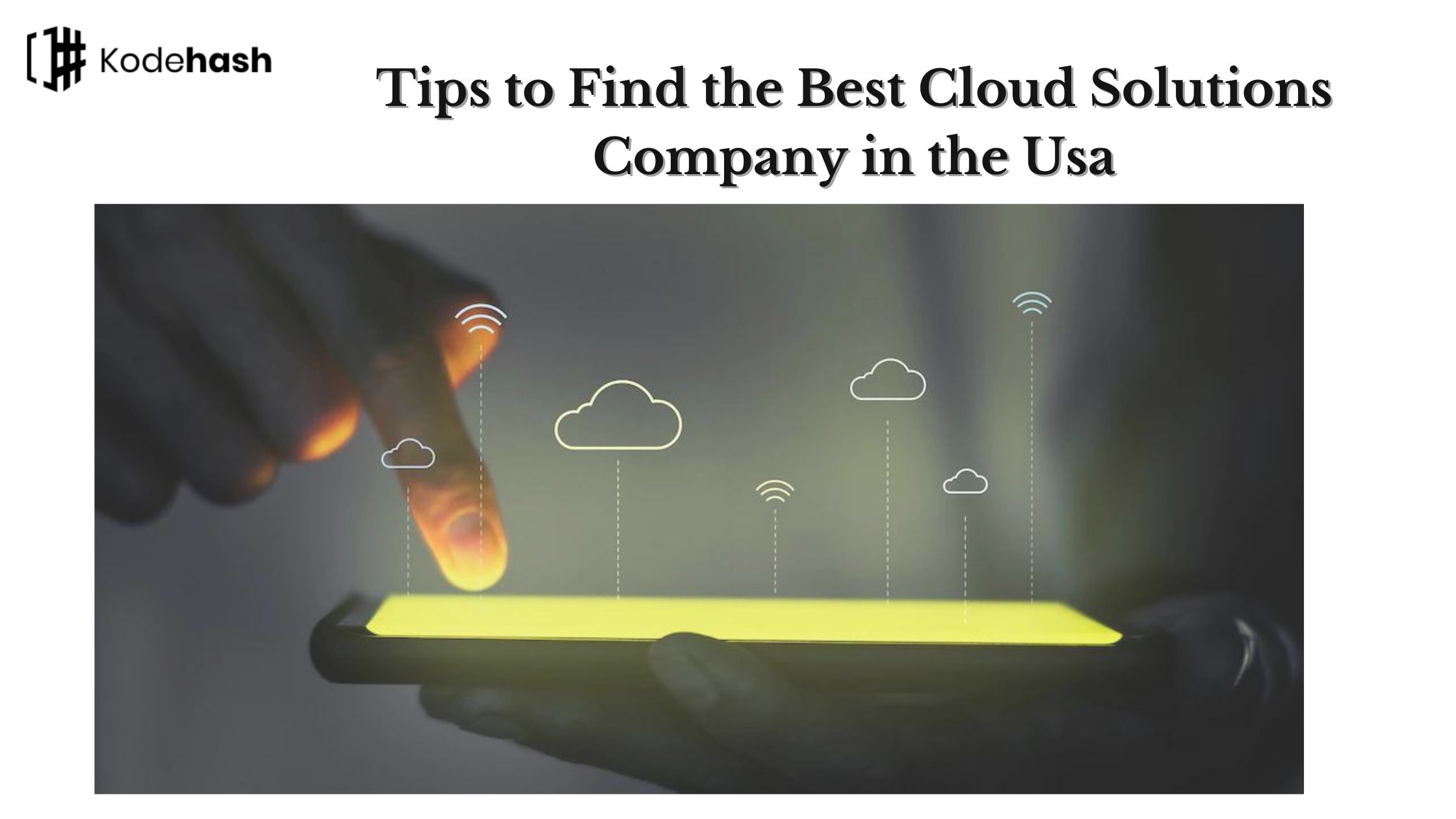 Tips to Find the Best Cloud Solutions Company in the Usa