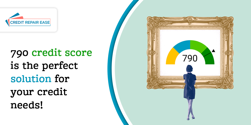 790 credit score is the perfect solution for your credit needs!