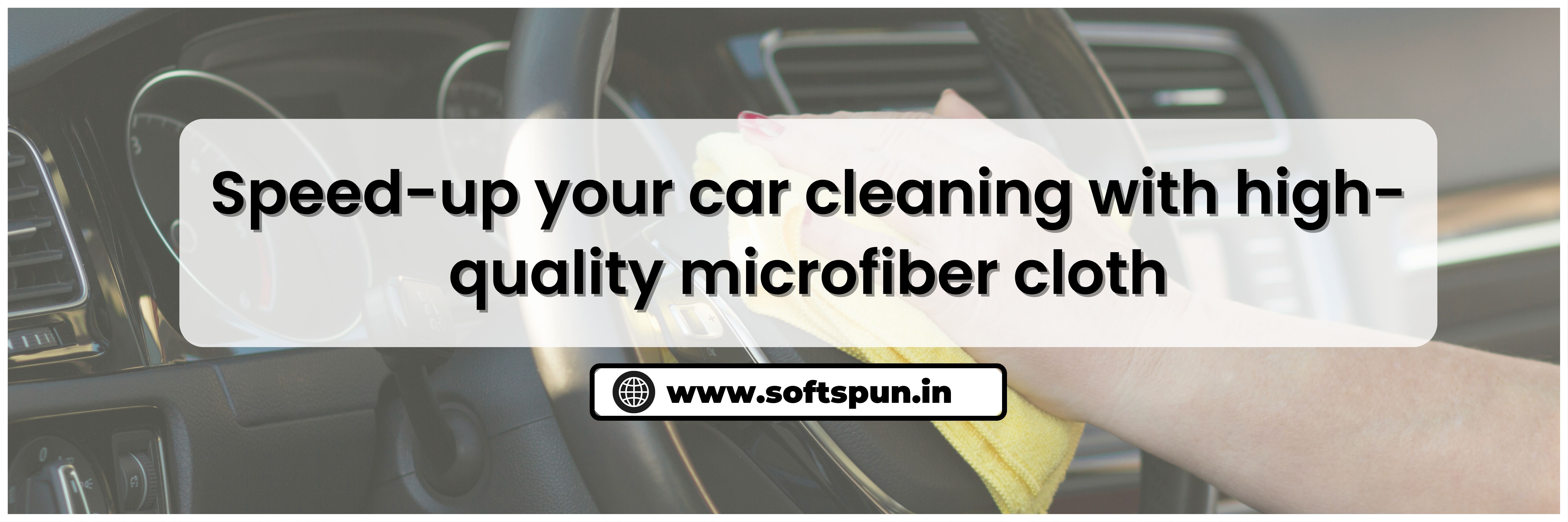 Speed-up your car cleaning with high-quality microfiber cloth