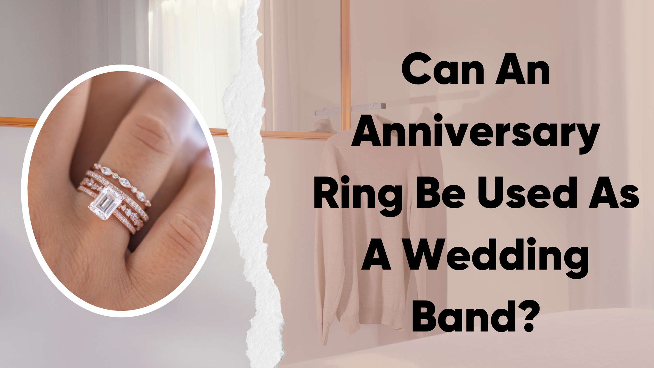 Can An Anniversary Ring Be Used As A Wedding Band