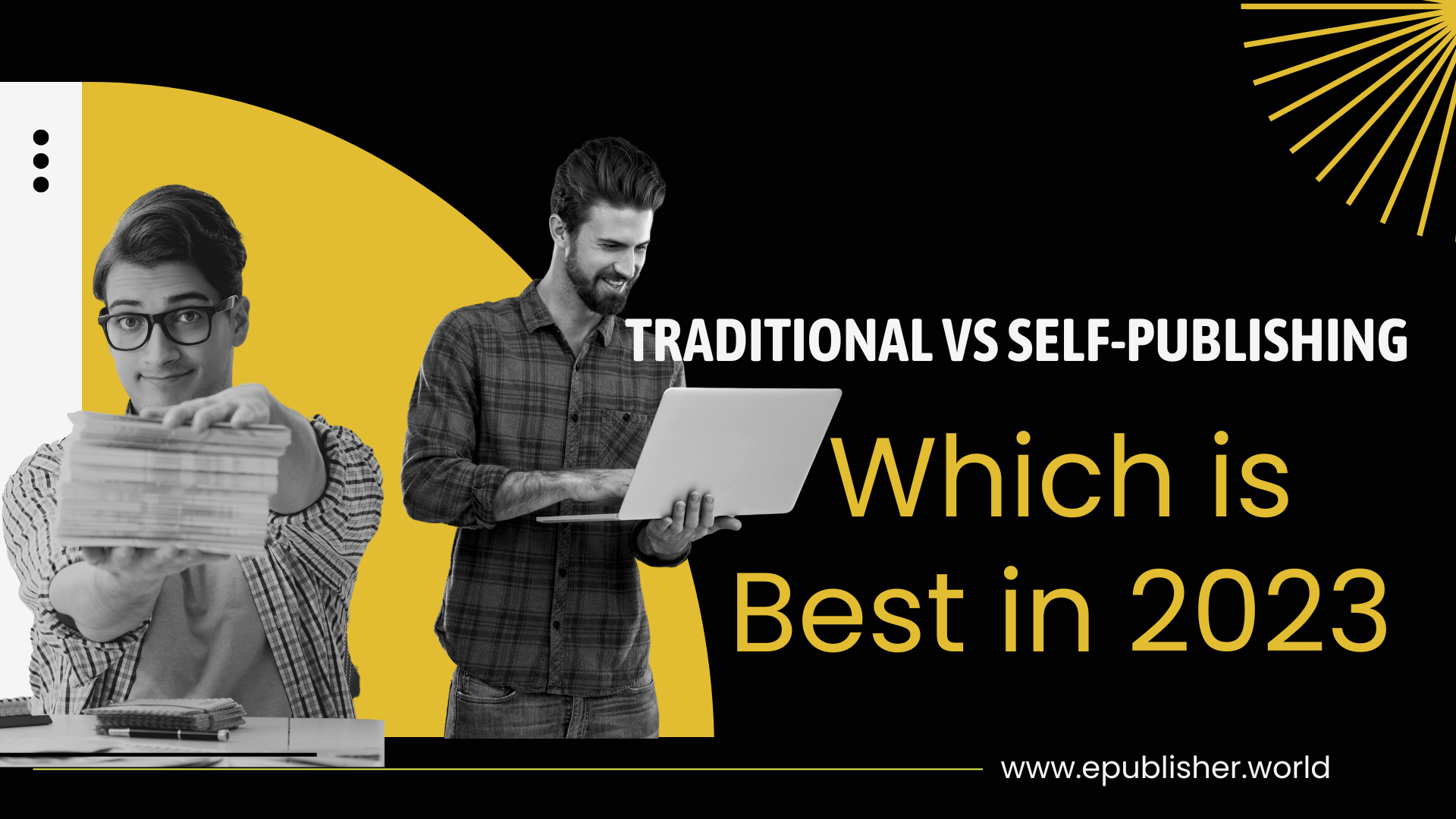 Traditional vs Self-Publishing Which is Best in 2023