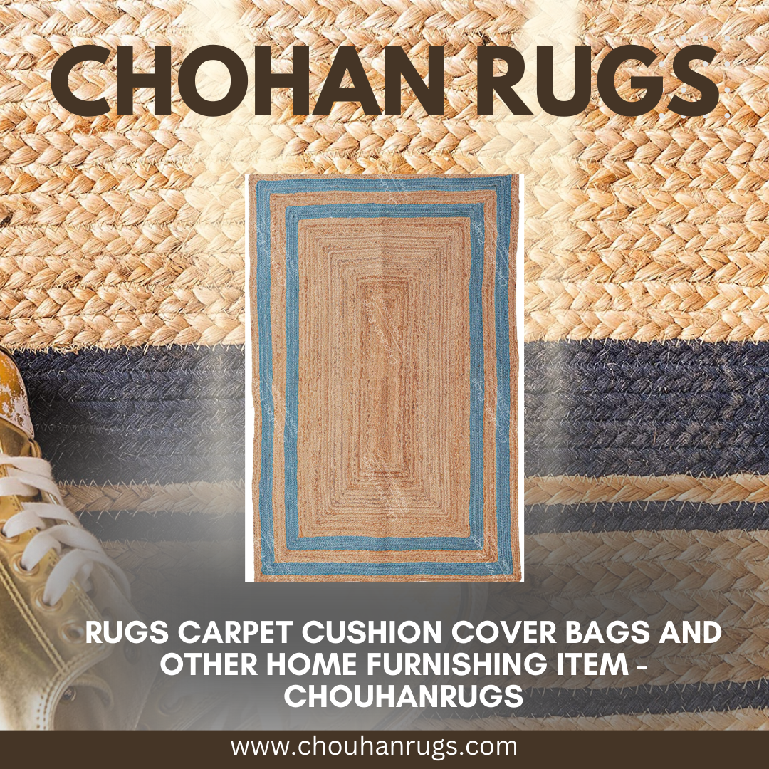 Jute Rugs and Jute Cushion Covers: A Sustainable and Stylish Addition to Your Home Decor by Chouhan