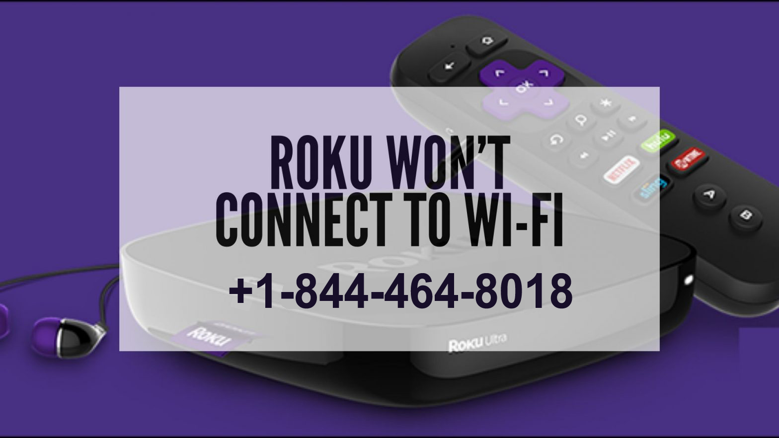 Quick Solution Roku Won’t Connect to WiFi | Other Roku Connectivity Errors –Call Anytime
