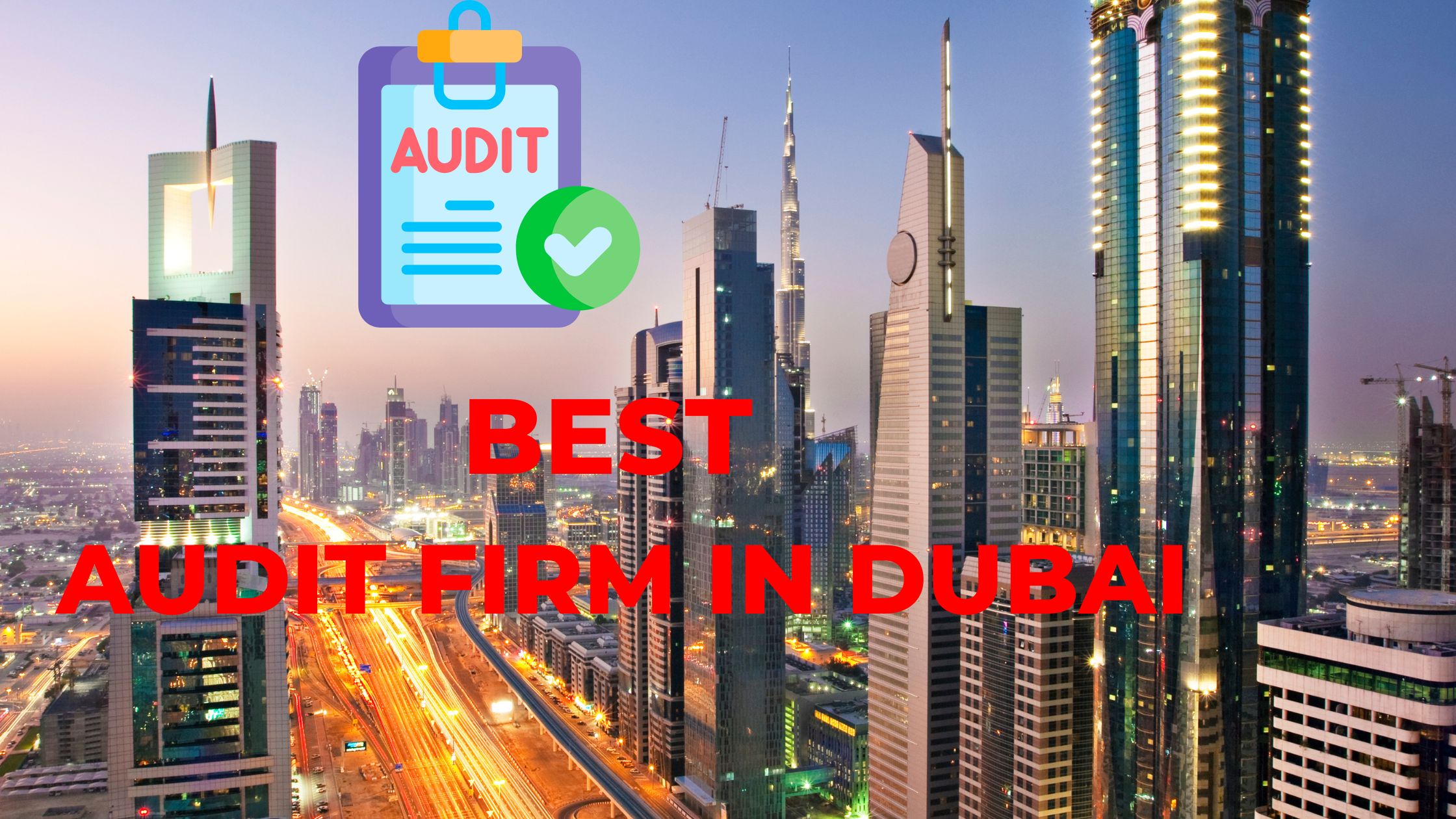 Top Rated Audit Firm in Dubai