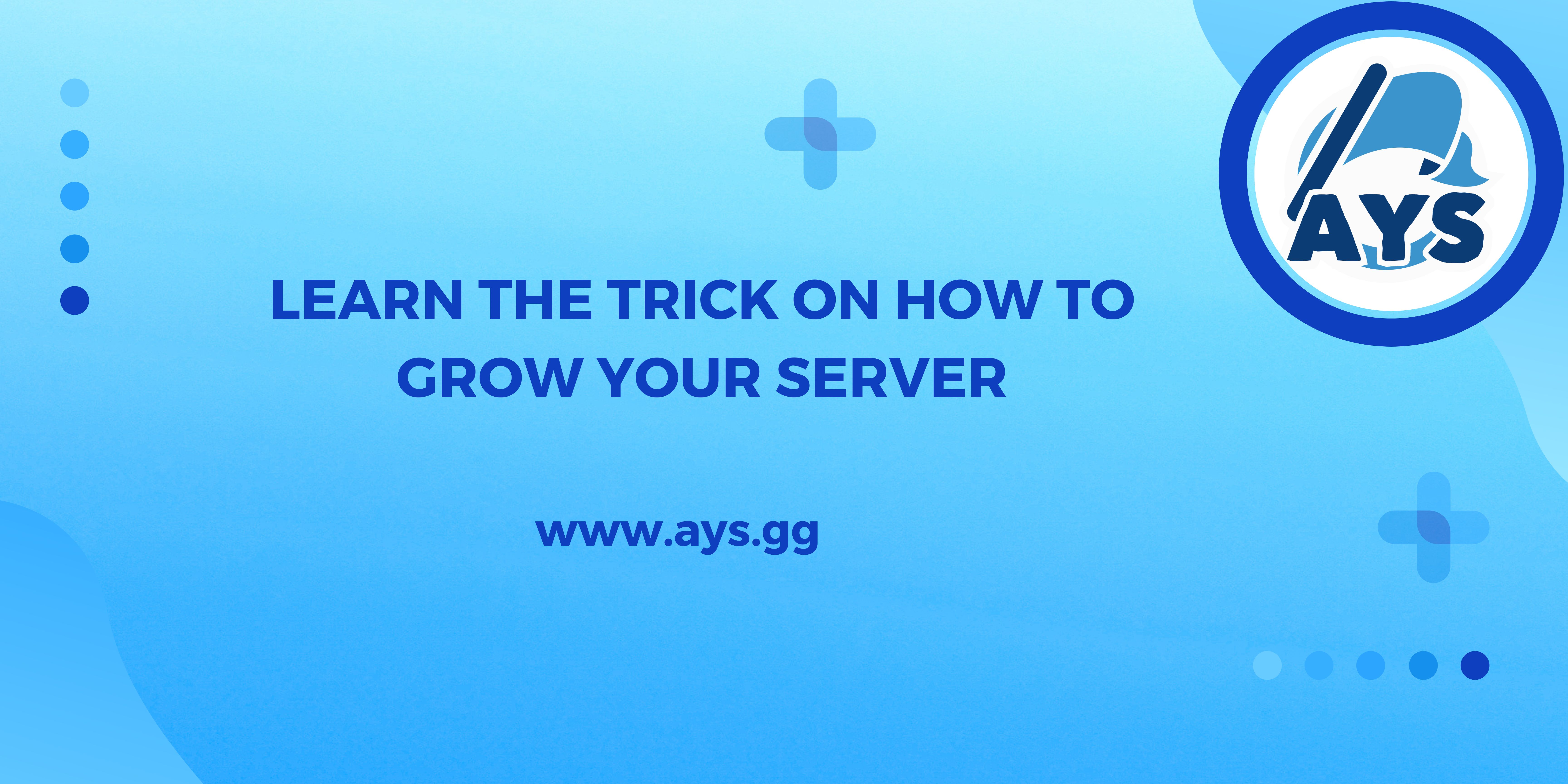Learn The Trick On How To Grow Your Server