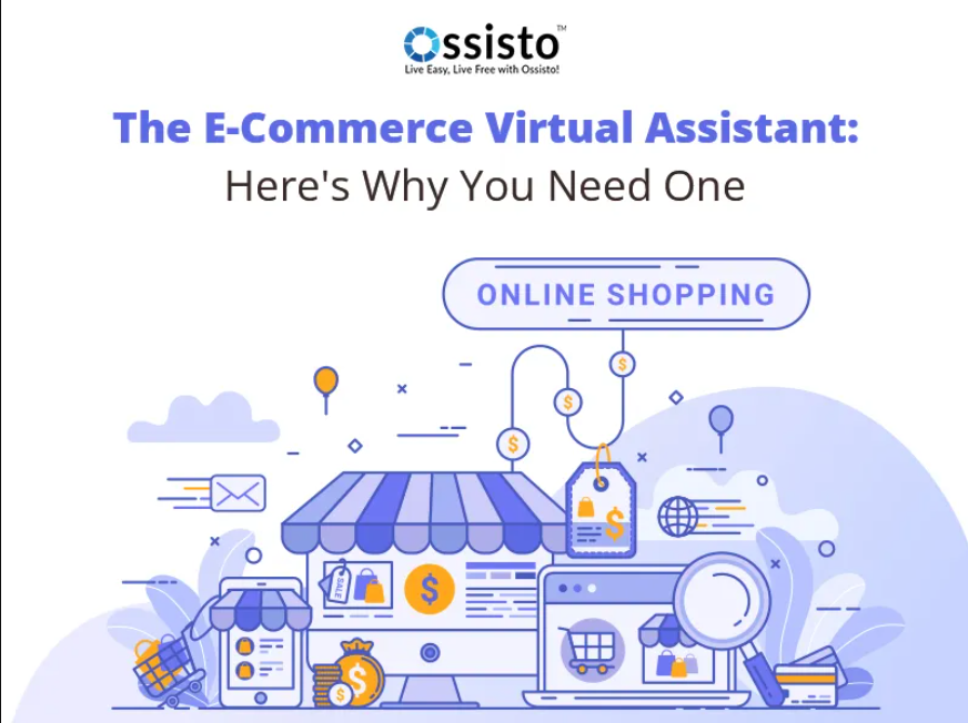 The E-Commerce Virtual Assistant. Here’s Why You Need One | Ossisto